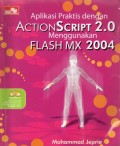 Aplikasi Praktis Dengan ActionScript 2.0 Menggunanakan Flash MX 2004