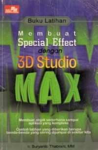 Buku Latihan Membuat Special Effect Dengan 3 D Studio MAX