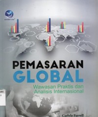 Pemasaran Global: Wawasan Praktis & Analisis Internasional