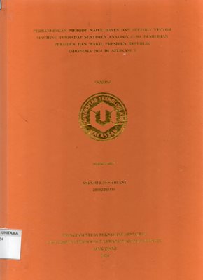 Perbandingan Metode Naive Bayes Dan Support Vector Machine Terhadap Sentimen Analisis  Pada Pemilihan Presiden Dan Wakil Presiden Republik Indonesia 2024 Di Aplikasi X