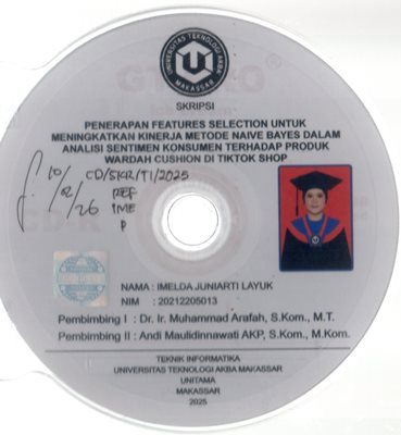 Penerapan Feature Selection Untuk Meningkatkan Kinerja Metode Naive Bayes Dalam Analisis Sentimen Konsumen Terhadap Produk Wardah Cushion Di Tiktok Shop