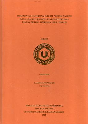 Implementasi Algoritma Support Vector Machine Untuk Analisis Sentimen Ulasan Mypertamina Dengan Metode Pemilihan Fitur Terbaik