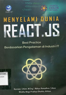 Menyelami Dunia React. JS: Best Practice Berdasarkan Pengalaman Di Industri IT