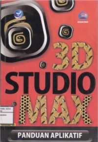 Panduan Aplikatif Autodesk 3D STUDIO MAx