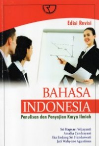 Image of Bahasa Indonesia: Penulisan Dan Penyajian Karya Ilmiah