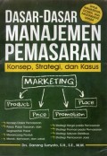 Dasar-dasar Manajemen Pemasaran: Konsep, Strategi, Dan Kasus