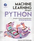 Machine Learning Dengan Python: Dengan Contoh Pengaplikasian Di Bidang Medis