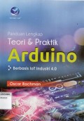 Panduan Lengkap Teori & Praktik Arduino Berbasis IoT Industri 4.0