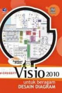 Panduan Praktis; Microsoft Visio 2010 Untuk Beragam Desain Diagram