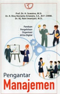 Pengantar Manajemen: Panduan Pengelolaan Organisasi Di Era Digital