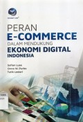 Peran E-commerce Dalam Mendukung Ekonomi Digital Indonesia
