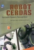 Robot Cerdas Berbasis Speech Recognition Menggunakan MATLAB Dan Arduino