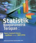 Statistik nonparametrik Terapan: Teori, Contoh Kasus, Dan Aplikasi Dengan IBM SPSS