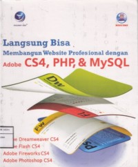 Langsung Bisa Membangun Website Profesional Dengan Adobe CS4, PHP, & MySQL