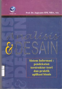 Analisis & Desain Sistem Informasi
Pendekatan Terstruktur, Teori dan Praktik Aplikasi Bisnis