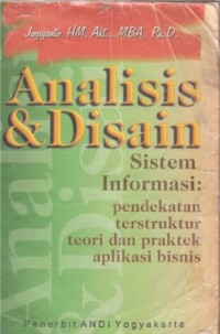 Analisis & Desain Sistem Informasi: Pendekatan Terstuktur Teori Dan Praktek Aplikasi Bisnis