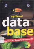 Seri Panduan Pemrograman Aplikasi Database : Visual Basic.NET Dengan Crystal Report.NET
