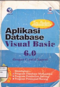 Seri Panduan Pemrograman : Aplikasi Database Visual Basic 6.0 Dengan Crystal Report