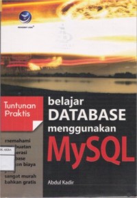 Tuntunan Praktis Belajar Database Menggunakan MySQL