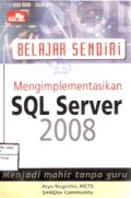 Belajar Sendiri Mengimplementasikan SQL Server 2008