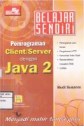 Belajar Sendiri Pemrograman Client/Server dengan Java 2