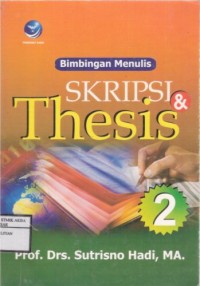 Bimbingan Menulis Skripsi Dan Thesis (Jilid 2)