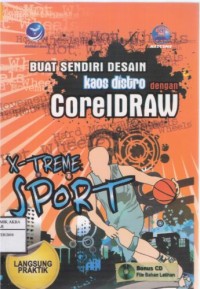 Buat Sendiri Desain Kaos Distro dengan CorelDRAW X-Treme Sport