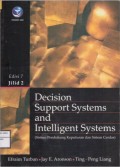 Decision Support System And Intelligent Systems (sistem Pendukung Keputusan Dan Sistem Cerdas