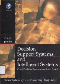 Decision Support System And Intelligent Systems (sistem Pendukung Keputusan Dan Sistem Cerdas