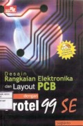 Desain Rangkaian Elektronika dan Layout PCB dgn Protel 99 SE