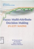 Fuzzy Multi-Attribute Decision Making 
(FUZZY MADM)