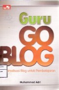 Guru Go Blog Optimalisasi Blog Untuk Pelajaran