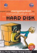 Langkah Cerdas Mengamankan Dan Menyelamatkan Data Pada Hard Disk