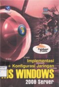 Panduan Praktis Implementasi dan Konfigurasi Jaringan Ms Windows 2008 Server