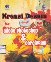 Kreasi Desain dengan Adobe Photoshop dan Coreldraw