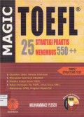Magic TOEFL 25 Strategi Praktis Menembus 550++