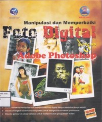 Manipulasi dan Memperbaiki Foto Digital dengan Adobe Photoshop