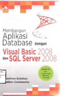 Membangun Aplikasi Database Dengan Visual Basic 2008 Dan SQL Server 2008