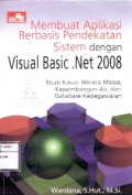 Membuat Aplikasi Berbasis Pendekatan Sistem Dengan Visual Basic NET 2008