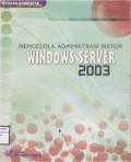 Mengelola Administrasi Sistem Windows Server 2003