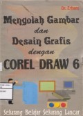 Mengolah Gambar Dan Desain Grafis Dengan CorelDraw 6