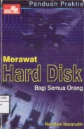 Panduan Praktis Merawat Hard Disk Bagi Semua Orang