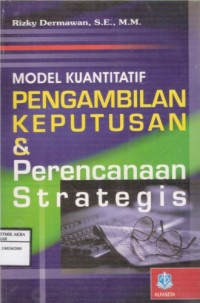 Model Kuantitatif Pengambilan Keputusan dan Perencanaan Strategis