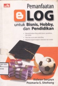 Pemanfaatan Blog untuk Bisnis, Hobby, dan Pendidikan