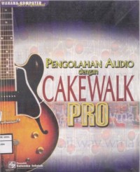 Pengolahan Audio dengan Cakewalk Pro