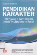Pendidikan Karakter: Menjawab Tantangan Krisis Multidimensional