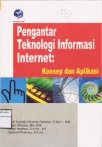 Pengantar Teknologi Informasi Internet : Konsep dan Aplikasi