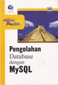 Seri Panduan Praktis : Pengolahan Database dengan MySQL