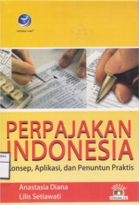 Perpajakan Indonesia
Konsep, Aplikasi, dan Penuntun Praktis