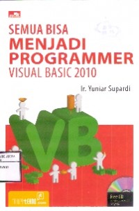 Semua Bisa Menjadi Programmer Visual Basic 2010